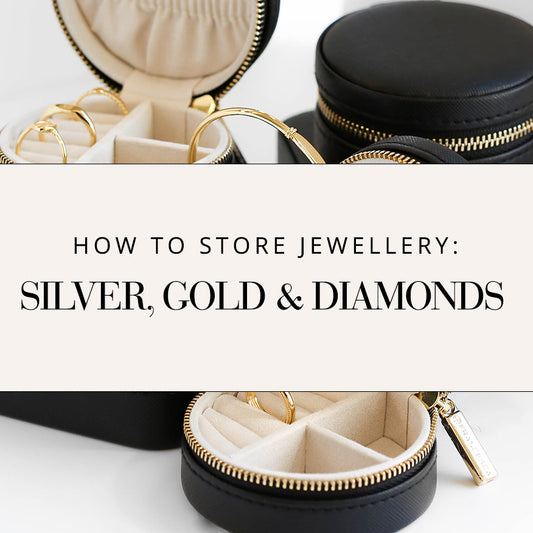 How To Store Jewellery: Silver, Gold, Diamonds