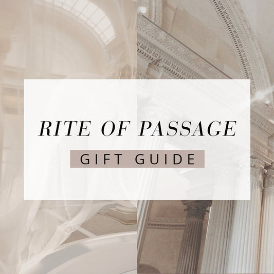 Rite of Passage Gift Guide (Christenings & Bat Mitzvahs)
